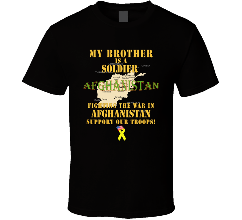 Army - My Brother Soldier Fighting War Afghan W Support Our Troops T-shirt
