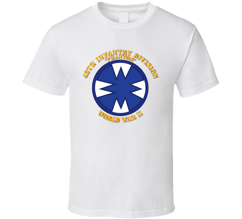 Army - 48th Infantry Division - Phantom - Wwii - T-shirt