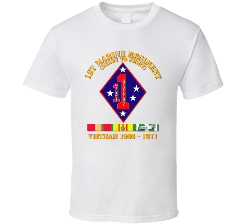 Army - 1st Marine Regiment - Vietnam 1966 - 1971 W Vn Svc T Shirt