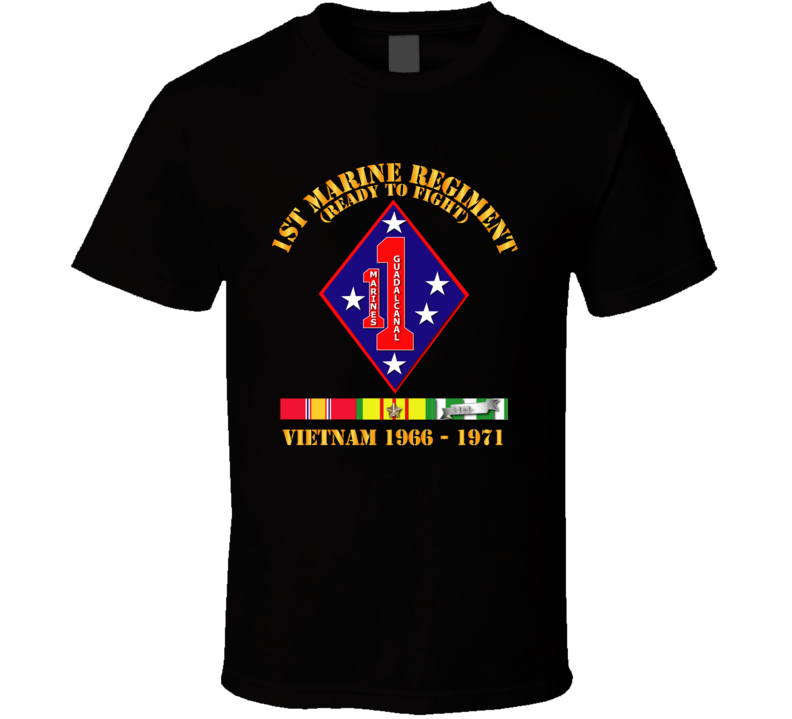 Army - 1st Marine Regiment - Vietnam 1966 - 1971 W Vn Svc T Shirt