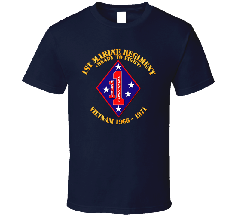 Army - 1st Marine Regiment - Vietnam 1966 - 1971 T Shirt