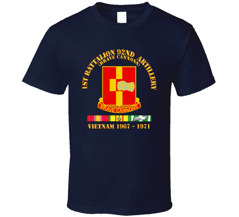 Army - 1st Bn 92nd Artillery - Vietnam 1967 - 1971 W Vn Svc T Shirt