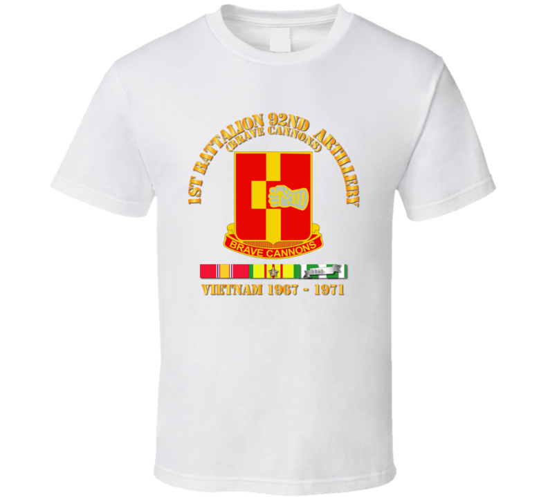 Army - 1st Bn 92nd Artillery - Vietnam 1967 - 1971 W Vn Svc T Shirt