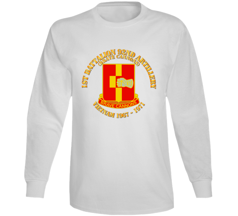 Army - 1st Bn 92nd Artillery - Vietnam 1967 - 1971 Long Sleeve