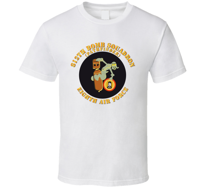 Aac - 812th Bomb Squadron - Pathfinder - 8th Af - Wwii - T-shirt