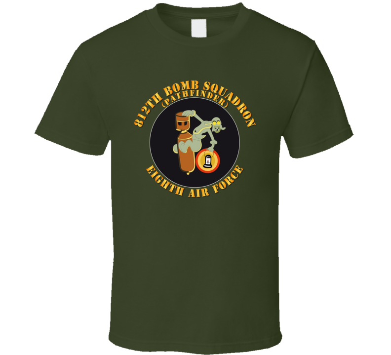 Aac - 812th Bomb Squadron - Pathfinder - 8th Af - Wwii - T-shirt