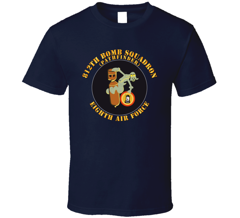 Aac - 812th Bomb Squadron - Pathfinder - 8th Af - Wwii - T-shirt