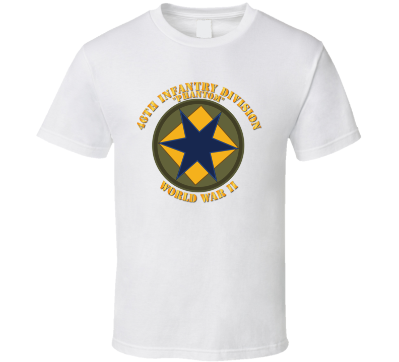 Army - 46th Infantry Division - Phantom - Wwii T-shirt