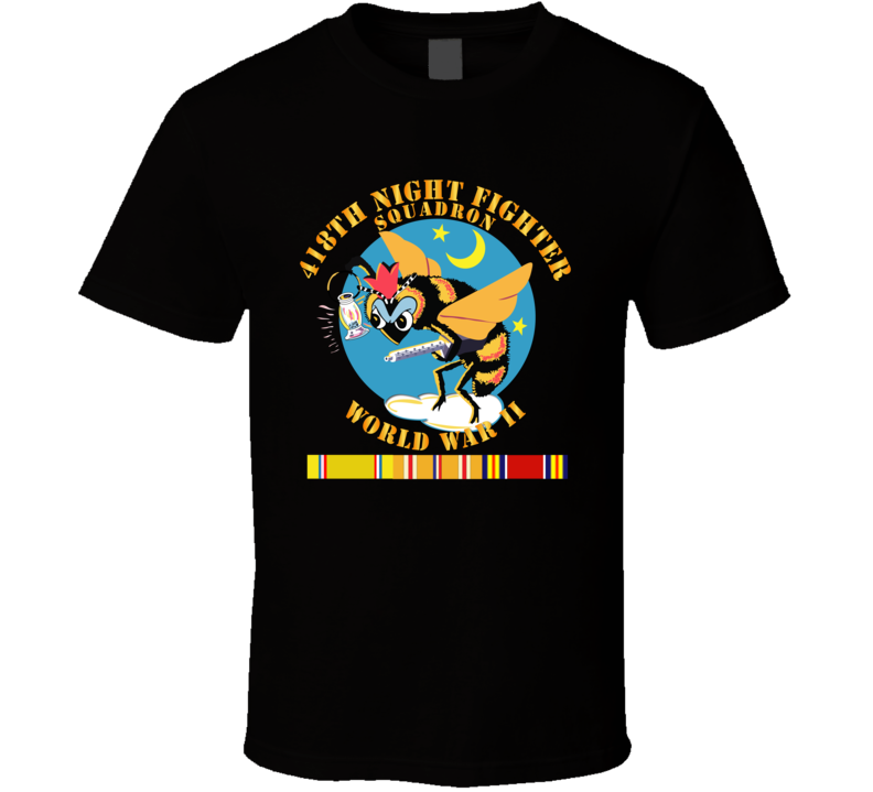 Aac - 418th Night Fighter Squadron - Wwii W Svc T Shirt
