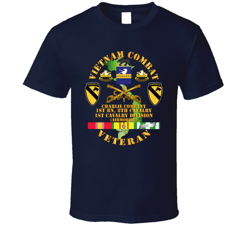 Army - Vietnam Combat Cavalry Veteran W Charlie - 1st Bn 8th Cav Coa - 1st Cav Div Ssi T-shirt