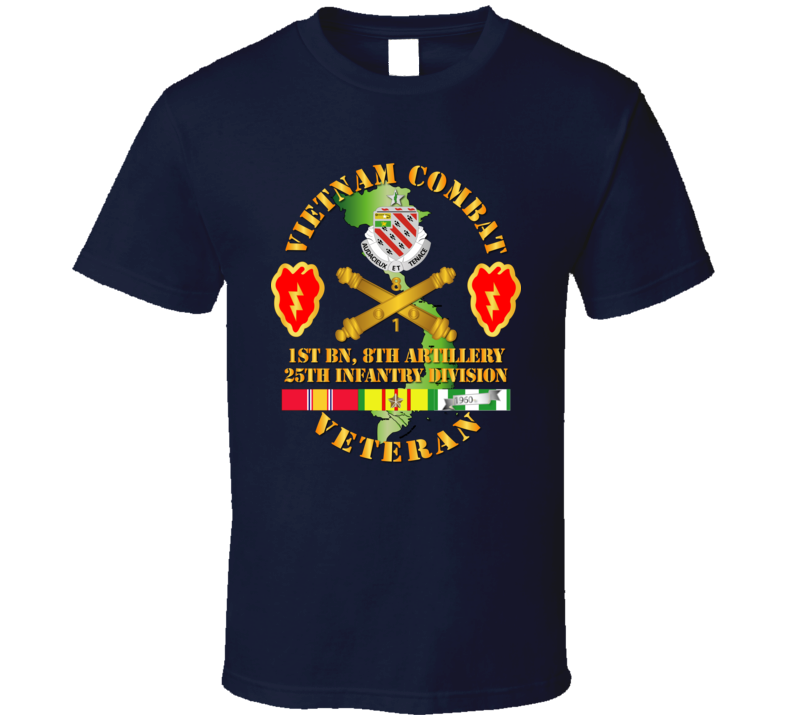 Army - Vietnam Combat Veteran W 1st Bn 8th Artillery Dui - 25th Id Ssi T-shirt