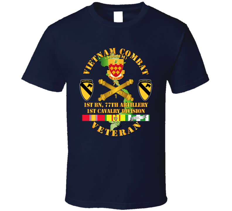 Army - Vietnam Combat Veteran W 1st Bn 77th Artillery Dui - 1st Cav Div - V1 T Shirt