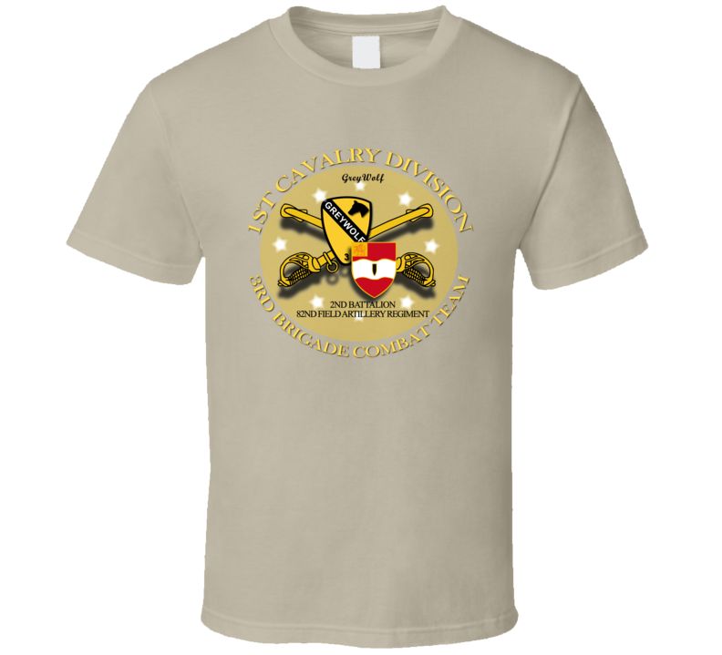 Army - 1st Cav Div - 3rd Bde Cbt Tm - Greywolf - 2nd Bn 82nd Fa1 T Shirt