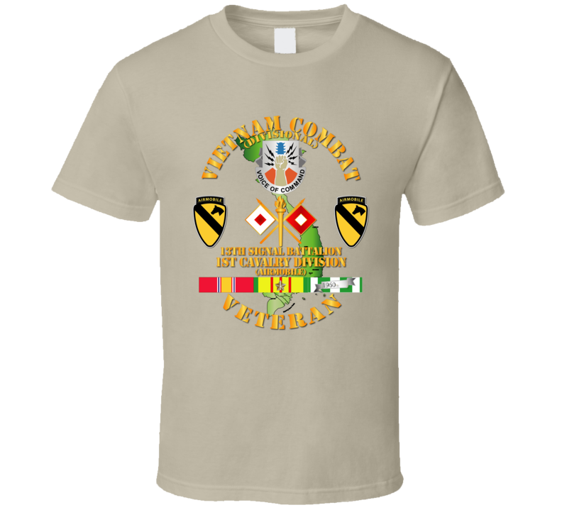 Army - Vietnam Combat Veteran W 13 Signal Battalion Dui - 1st Cav Div T Shirt