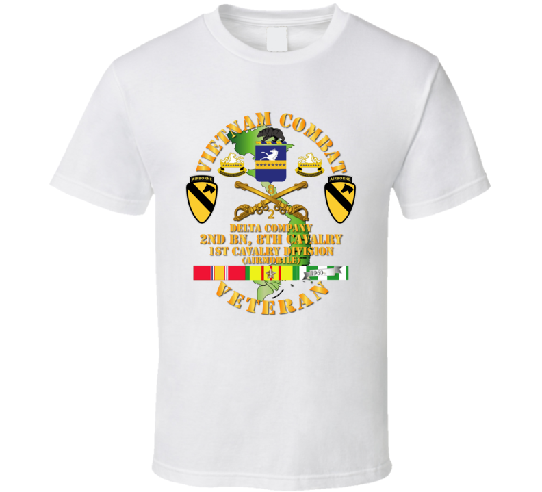  Army - Vietnam Combat Cavalry Veteran W Delta Company - 2nd Bn 8th Cav Coa - 1st Cav Div Abn T Shirt
