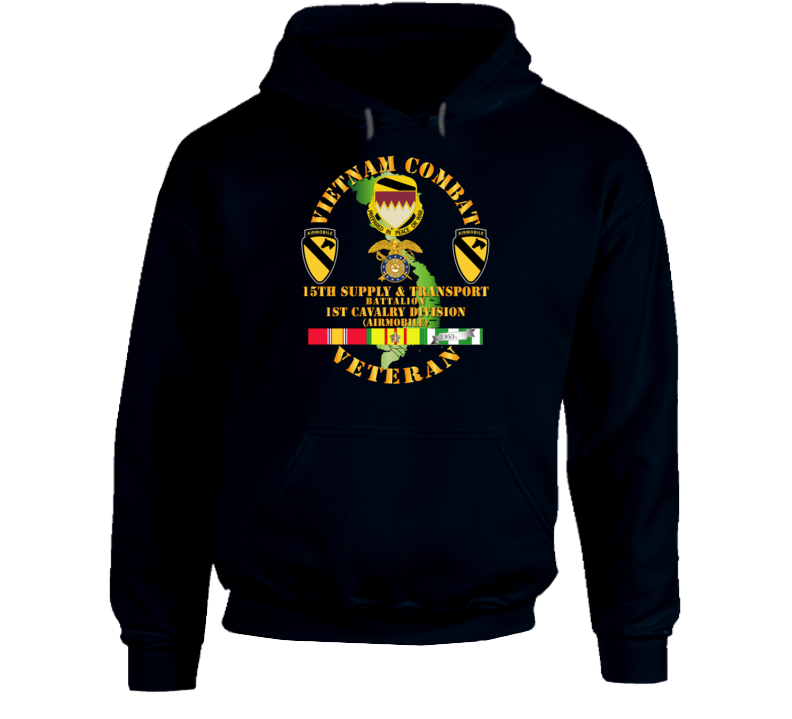 Army - Vietnam Combat Cavalry Veteran W 15th Supply & Transport Bn - 1st Cav Div Hoodie