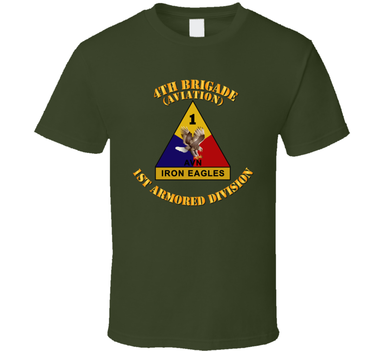 Army - 4th Brigade - Aviation - 1st Armored Div T-shirt