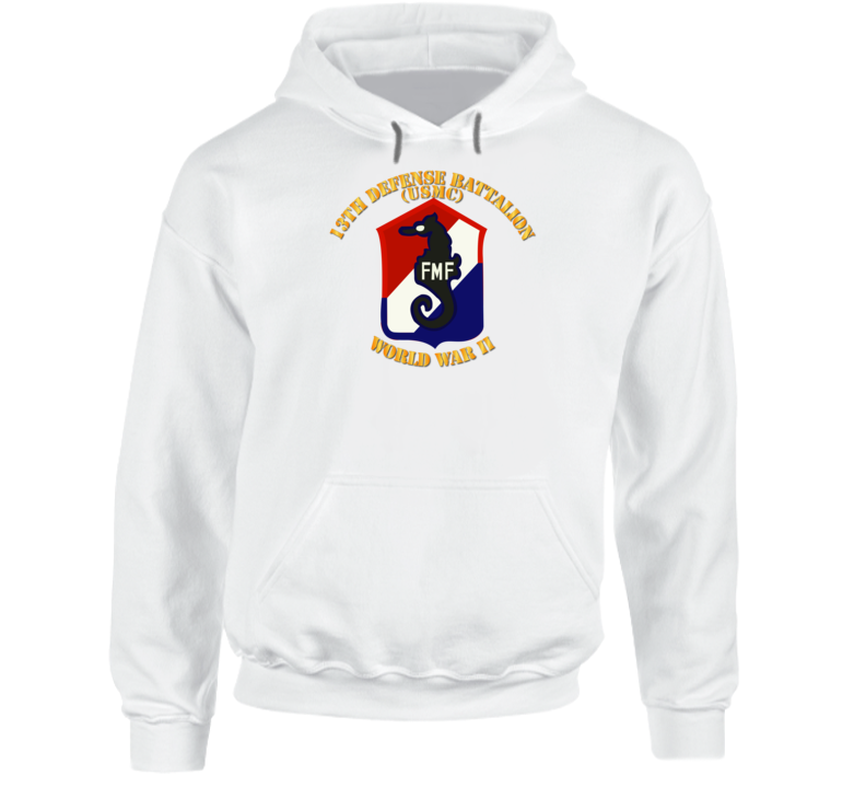 Usmc - 13th Defense Bn - Usmc - Wwii Hoodie