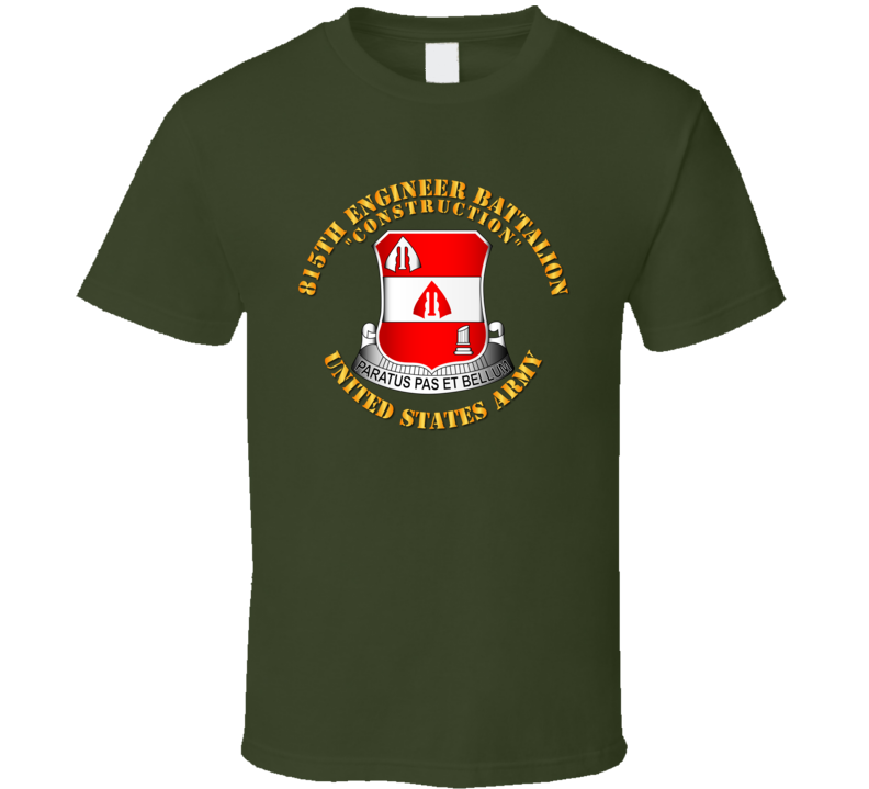 Army - 815th Engineer Battalion T Shirt