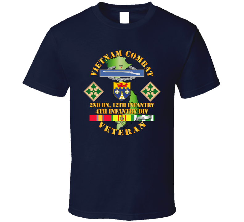 Army - Vietnam Combat Infantry Veteran W 2nd Bn 12th Inf - 4th Id Ssi - T-shirt