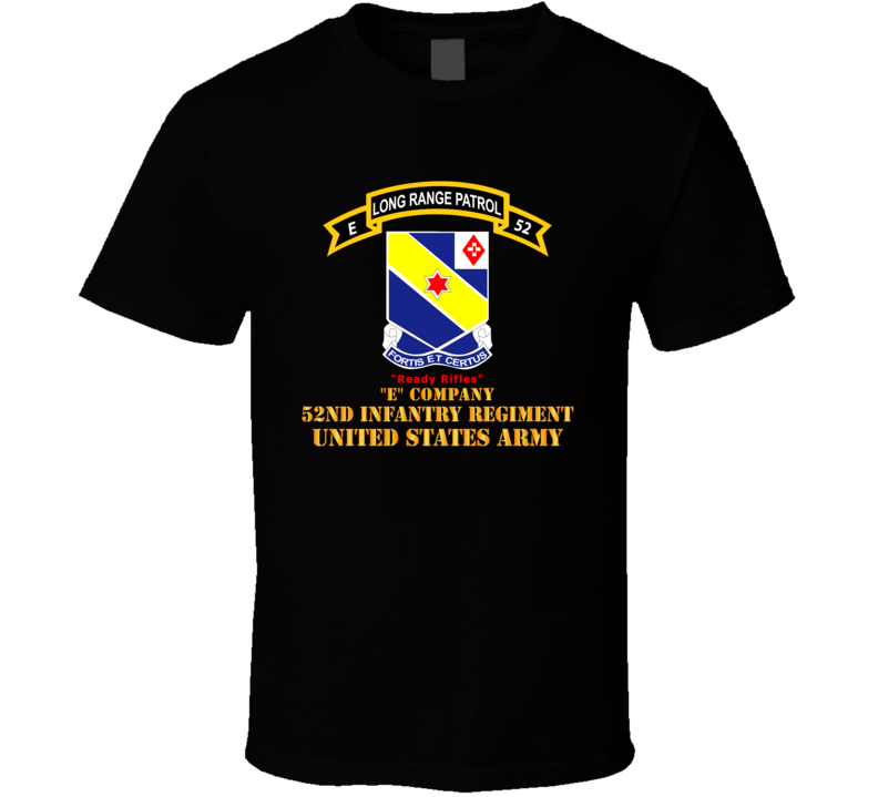 Army -  E Co 52nd Infantry - Lrp - Ready Rifles T Shirt