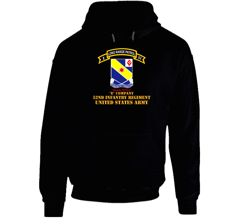 Army -  E Co 52nd Infantry - Lrp - Ready Rifles Hoodie