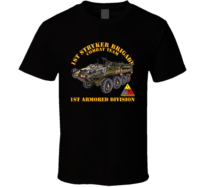 Army - 1st Stryker Bde Cbt Tm - 1st Ar Div T Shirt