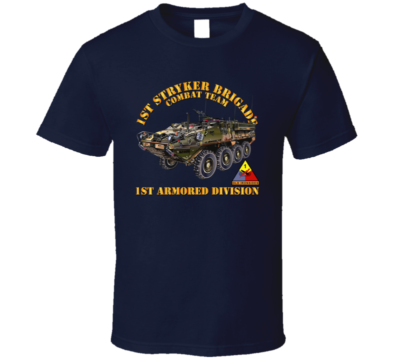 Army - 1st Stryker Bde Cbt Tm - 1st Ar Div T Shirt