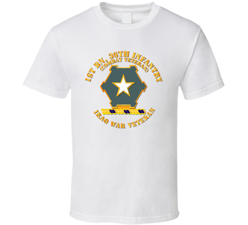 Army - 1st Bn 36th Infantry Dui - Combat Vet - Iraq War Vet T Shirt