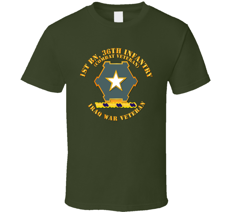 Army - 1st Bn 36th Infantry Dui - Combat Vet - Iraq War Vet T Shirt