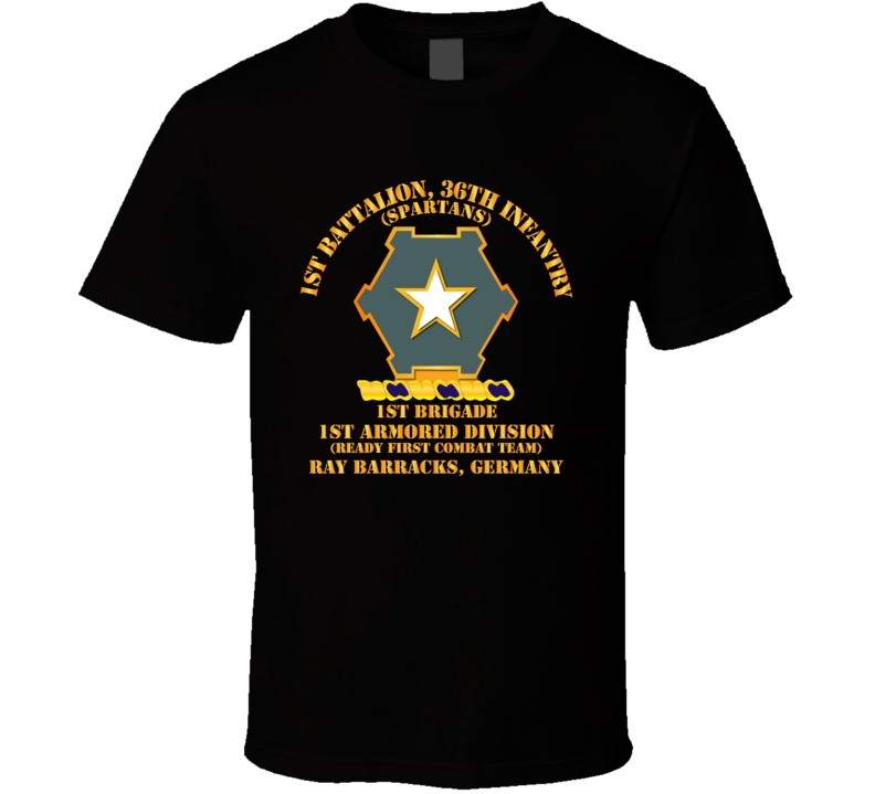 Army - 1st Bn 36th Infantry -  1st Bde - 1st Ar Div - Ray Barracks Ge - T-shirt