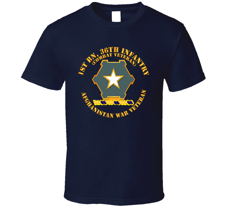 Army - 1st Bn 36th Infantry Dui - Combat Vet - Afghanistan War Vet T Shirt