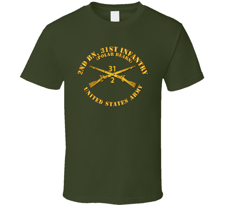 Army - 2nd Bn 31st Infantry Regt - Polar Bears - Infantry Br T Shirt
