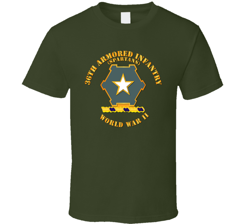 Army - 36th Armored Infantry - Spartans - Wwii T Shirt