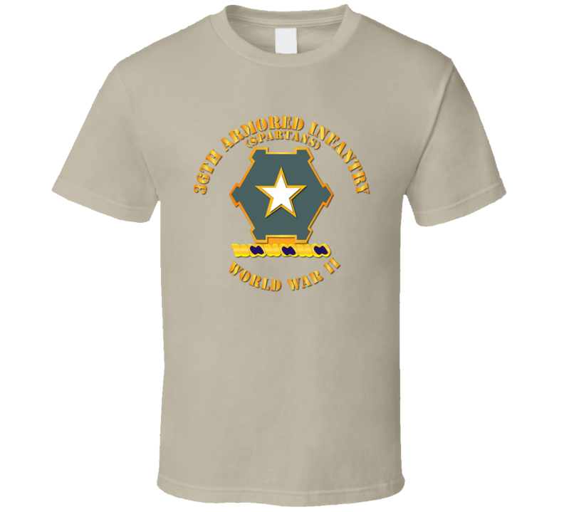 Army - 36th Armored Infantry - Spartans - Wwii T Shirt