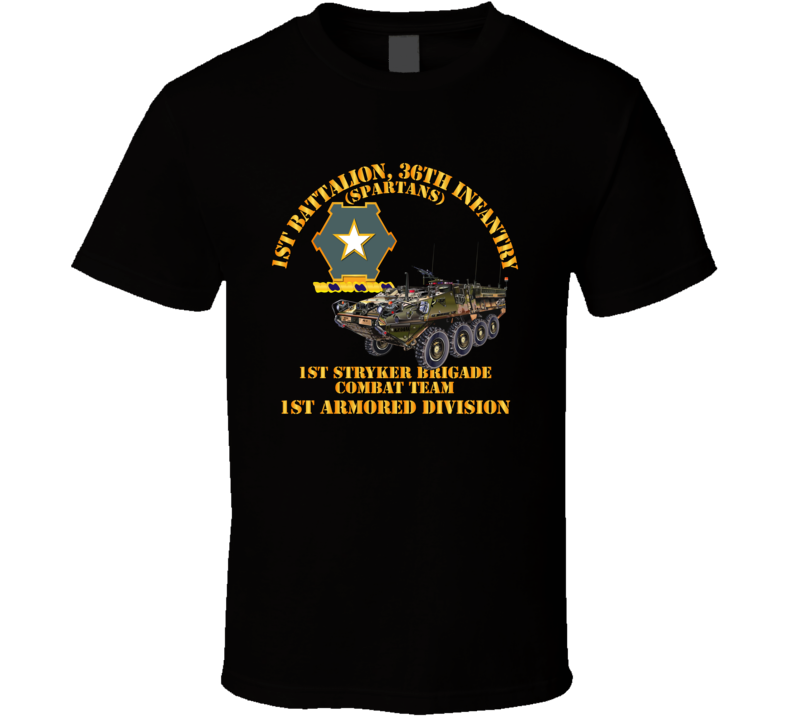 Army - 1st Bn 36th Infantry - 1st Stryker Bde Cbt Tm - 1st Ar Div T Shirt