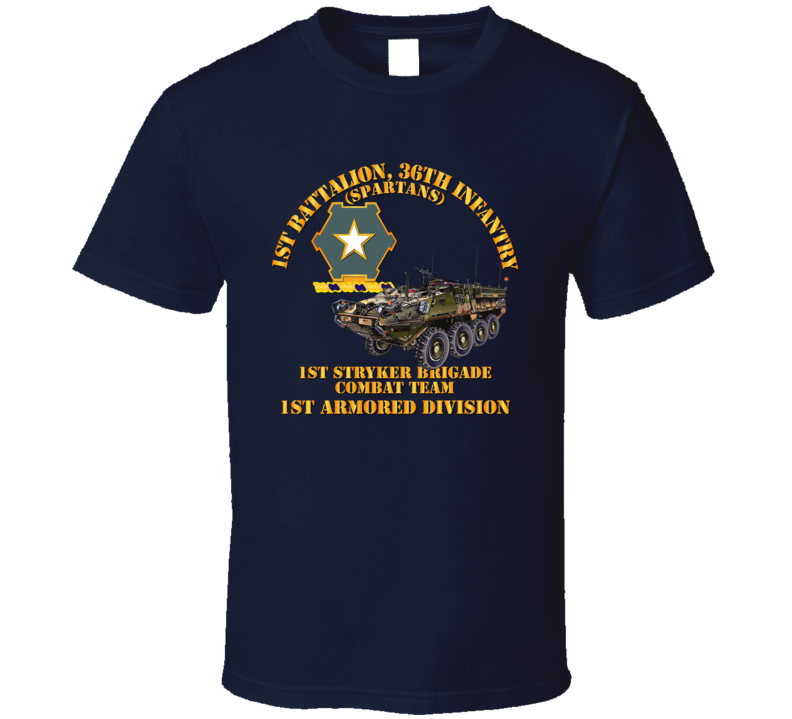 Army - 1st Bn 36th Infantry - 1st Stryker Bde Cbt Tm - 1st Ar Div T Shirt
