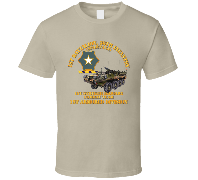 Army - 1st Bn 36th Infantry - 1st Stryker Bde Cbt Tm - 1st AR Div T Shirt