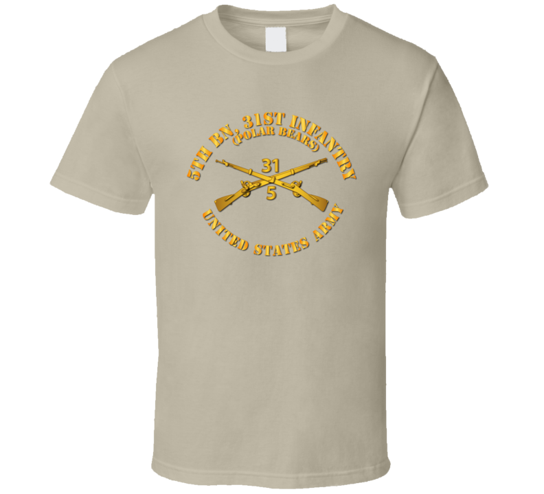 Army - 5th Bn 31st Infantry Regt - Polar Bears - Infantry Br T Shirt