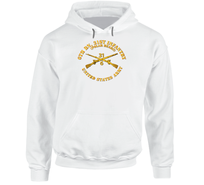 Army - 6th Bn 31st Infantry Regt - Polar Bears - Infantry Br Hoodie