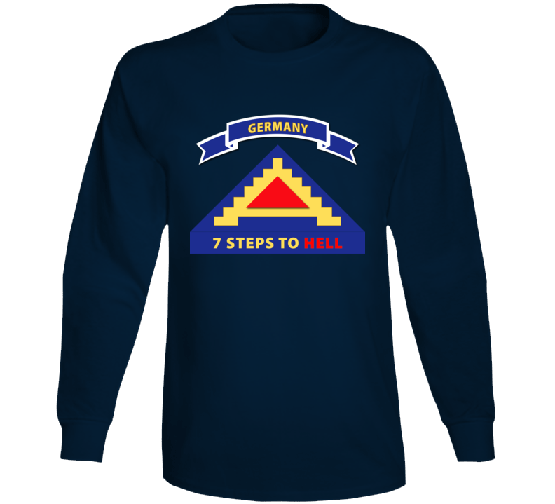 Army - 7th United States Army  W 7 Steps Hell W Scroll Long Sleeve