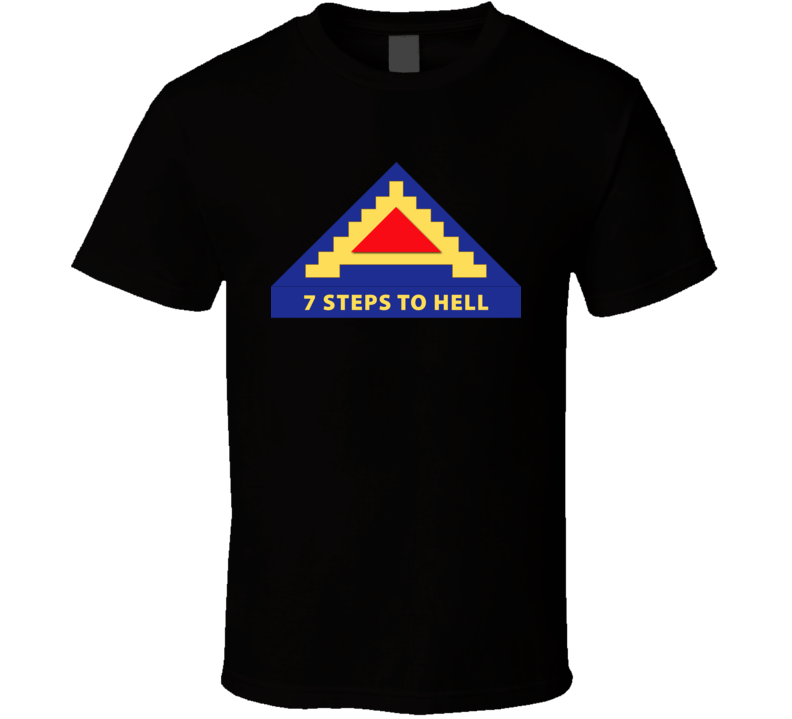 Army - 7th United States Army  W 7 Steps To Hell T Shirt