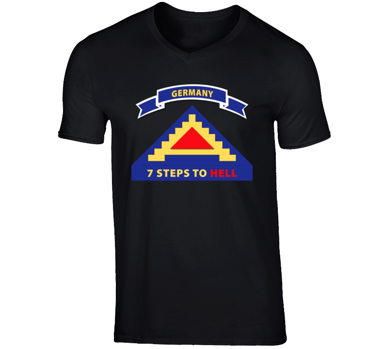 Army - 7th United States Army  W 7 Steps Hell W Scroll T Shirt