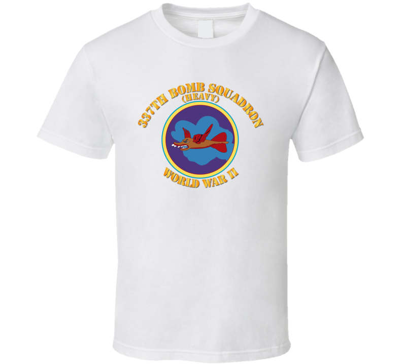 Aac - 337th Bomb Squadron Wwii T Shirt