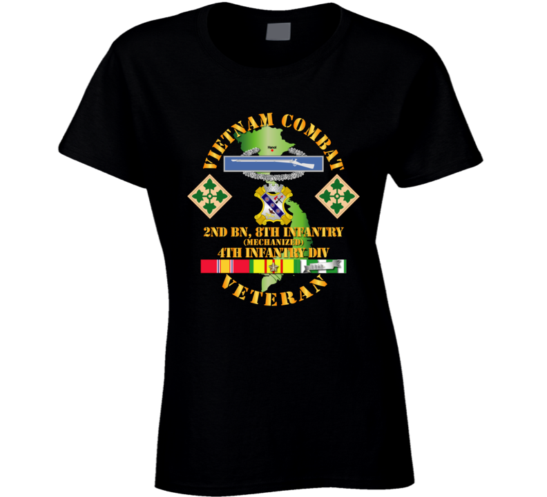 Army - Vietnam Combat Infantry Veteran W 2nd Bn 8th Inf (mech) - 4th Id Ssi T Shirt