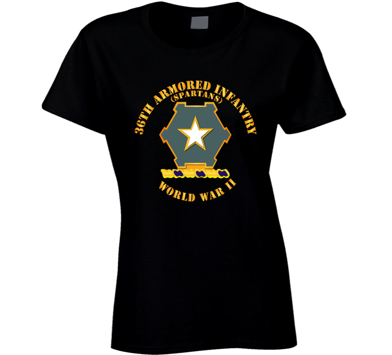 Army - 36th Armored Infantry - Spartans - Wwii T Shirt