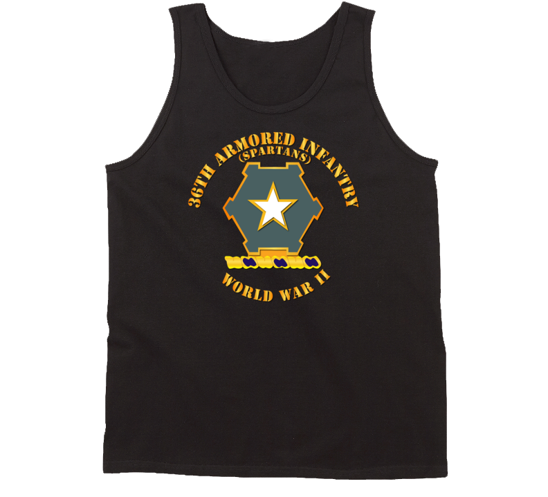 Army - 36th Armored Infantry - Spartans - Wwii Tanktop