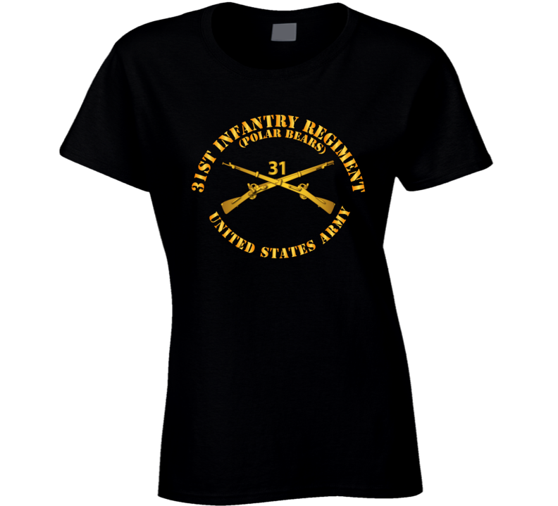 Army - 31st Infantry Regiment - Polar Bears - Infantry Br T Shirt