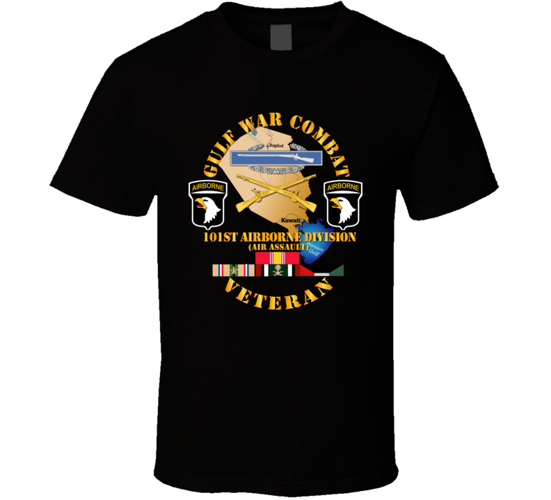 Army - Gulf War Combat Infantry Vet W  101st Abn Div  Ssi T Shirt