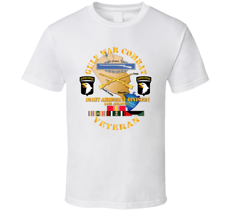 Army - Gulf War Combat Infantry Vet W  101st Abn Div  Ssi T Shirt